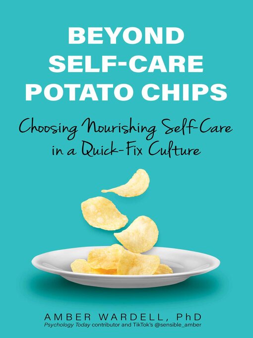 Title details for Beyond Self-Care Potato Chips by Amber Wardell, PhD - Available